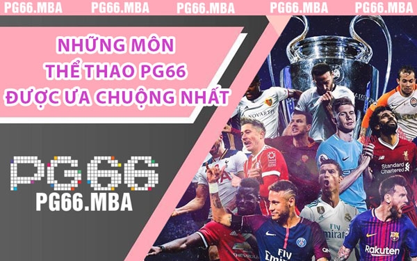 Những Môn Thể Thao PG66 Được Ưa Chuộng Nhất